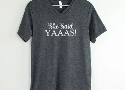 💍 I Said YAAAS Bachelorette Crew Party 🍾 Matching V-Neck T-Shirts