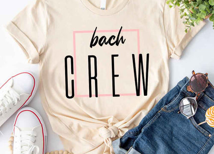 Bach Crew Bride To be Party Bachelorette T-shirt