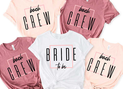 Bach Crew Bride To be Party Bachelorette T-shirt